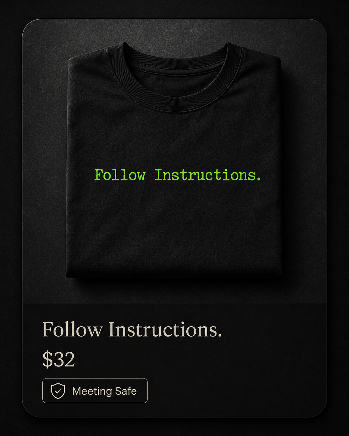 Follow Instructions Shirt - Green Glow Tee